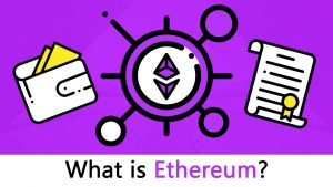 What is Ethereum? [The Most Updated Step-by-Step-Guide!]