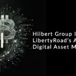 Hilbert Group Integrates Liberty AI to Redefine Digital Asset Management